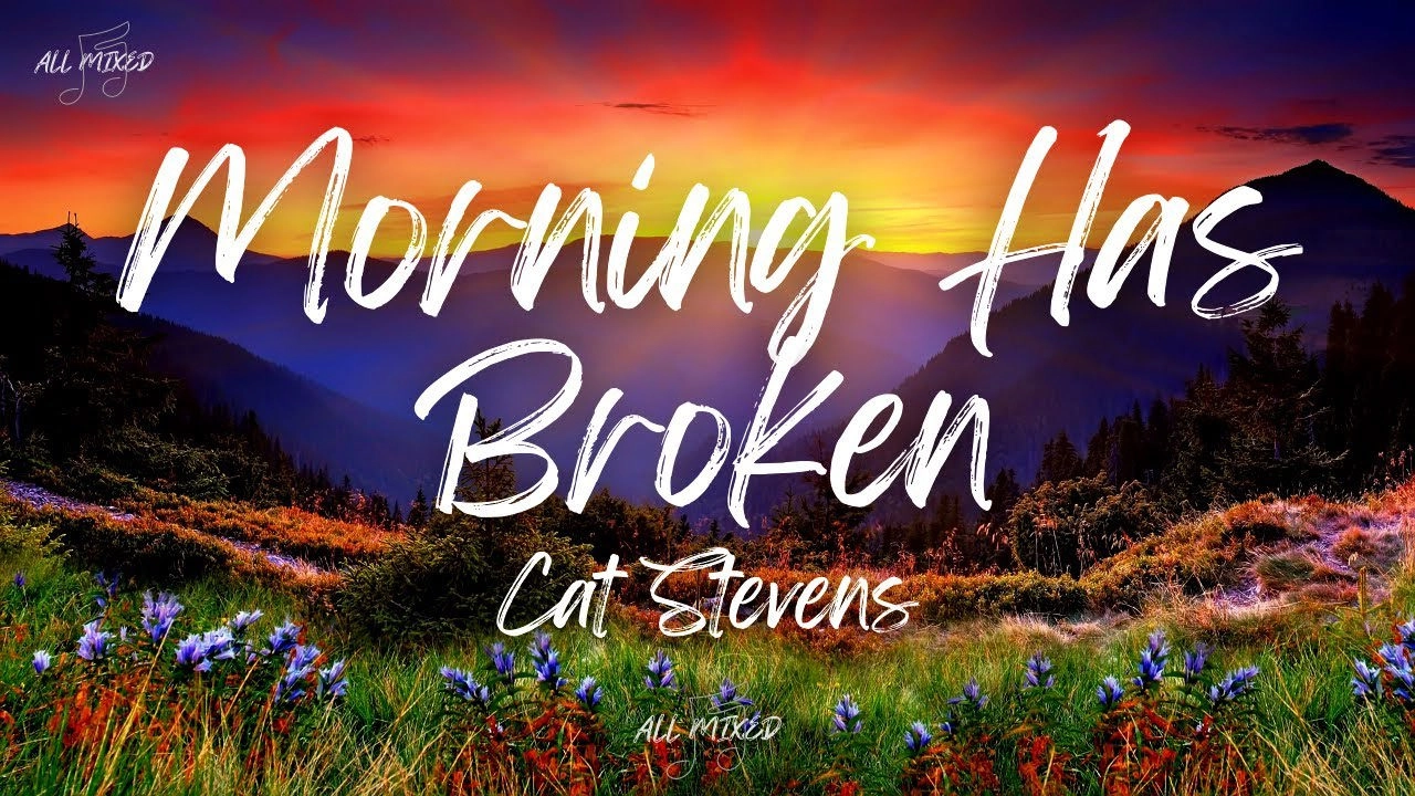 Morning has broken