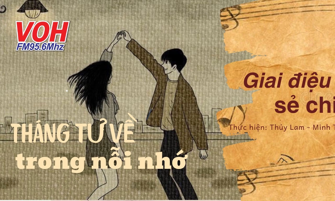 Tháng tư về trong nỗi nhớ