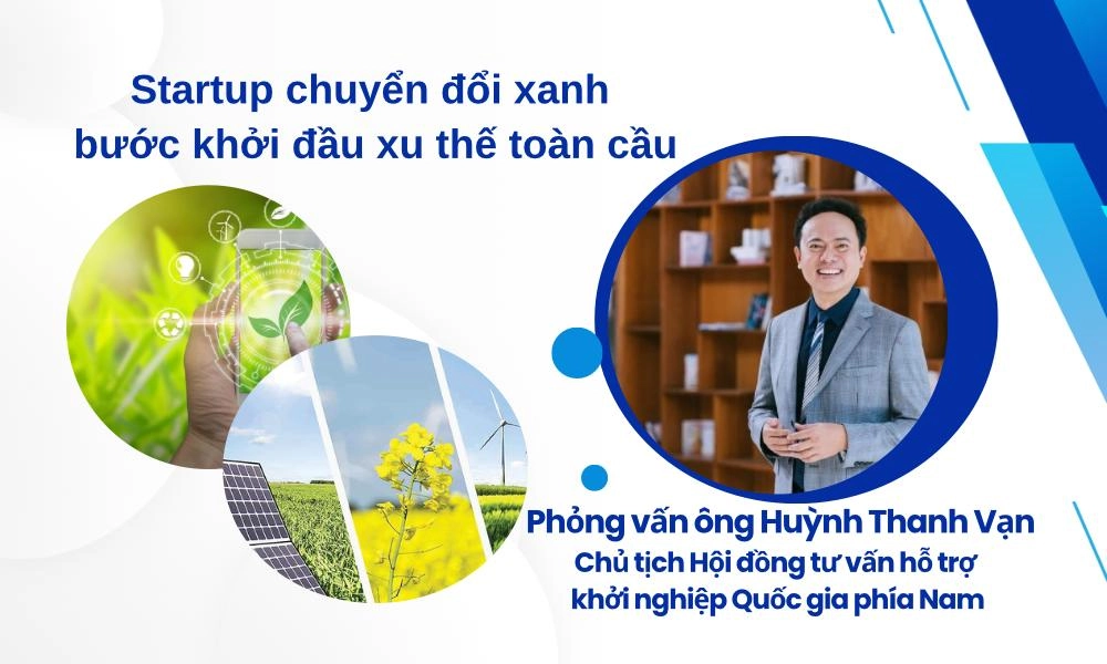 Startup chuyển đổi xanh là bước khởi đầu xu thế toàn cầu:  Startup lưu ý gì?