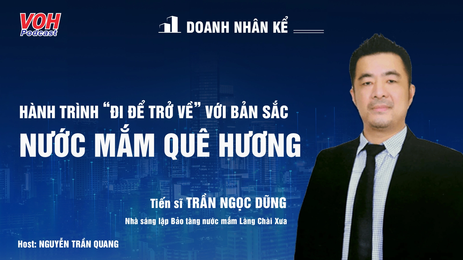 TS. Trần Ngọc Dũng: Làng Chài Xưa với bao hoài bão | DNK #15