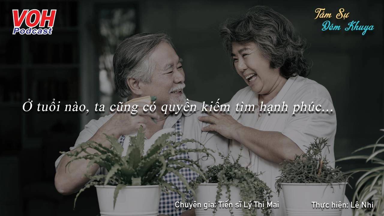 Ở độ tuổi 80, tôi làm sao thuyết phục cô ấy kết hôn - Tâm Sự Đêm Khuya