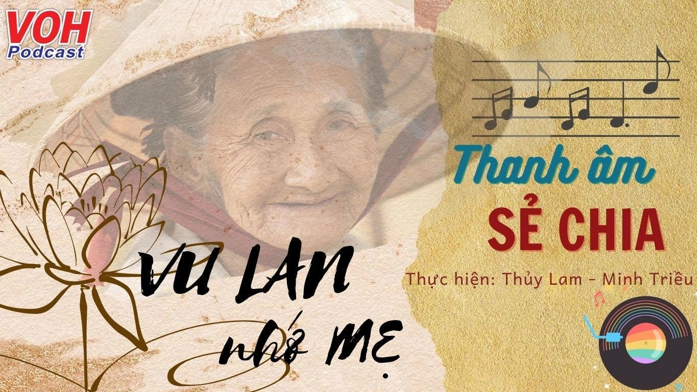 Mùa Vu Lan, lắng lòng nhớ mẹ...