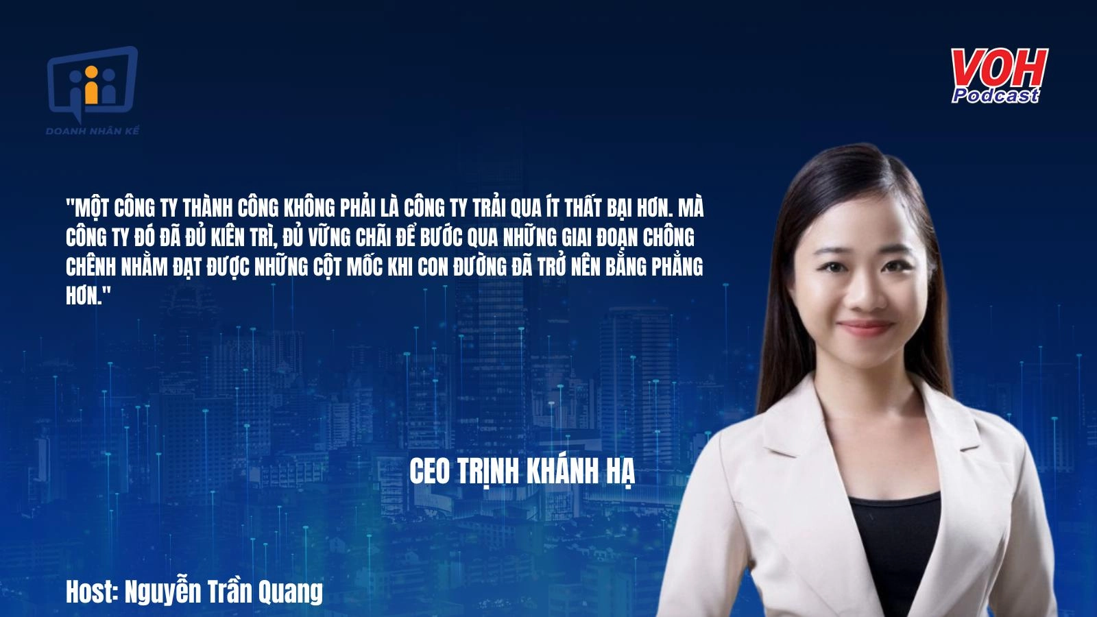 CEO Trịnh Khánh Hạ: Bí mật của công ty thành công và thất bại | DNK #84